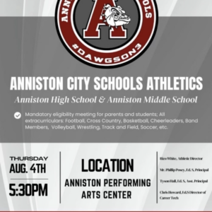 Anniston City School Athletics | Eligibility Meeting | 08/04/22 ___________ Attention Anniston High School and Middle School parents and students, on August 4, 2022 at 5:30 PM there will be a mandatory eligibility meeting for all extracurricular school activities in the Anniston Performing Arts Center (1301 Woodstock Ave, Anniston, AL 36207). This includes: Football, Cross Country, Basketball, Cheerleading, Band, Volleyball, Wrestling, Track and Field, Soccer…etc.  Again, please note this meeting is mandatory. Attendance is required for continued eligibility in practice and competition!  